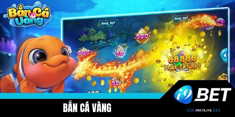 Bắn Cá Vàng