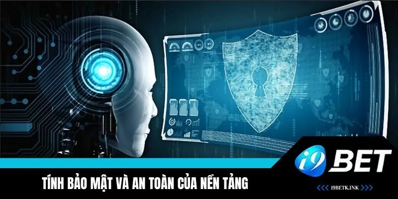 Bảo mật và an toàn của người chơi là sự ưu tiên hàng đầu