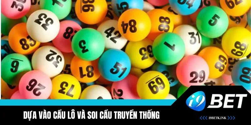 Lập dàn đề dựa vào cầu lô và soi cầu truyền thống