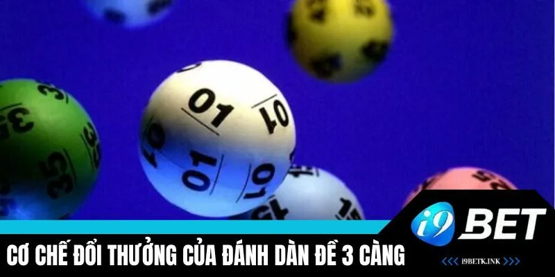 Cơ chế đổi thưởng của việc lập dàn đề 3 càng