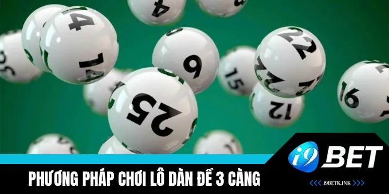 Nắm chắc các phương pháp chơi dàn đề 3 càng hiệu quả