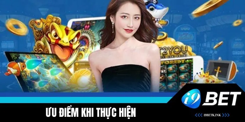 Ưu điểm nổi bật khi đăng ký i9BET