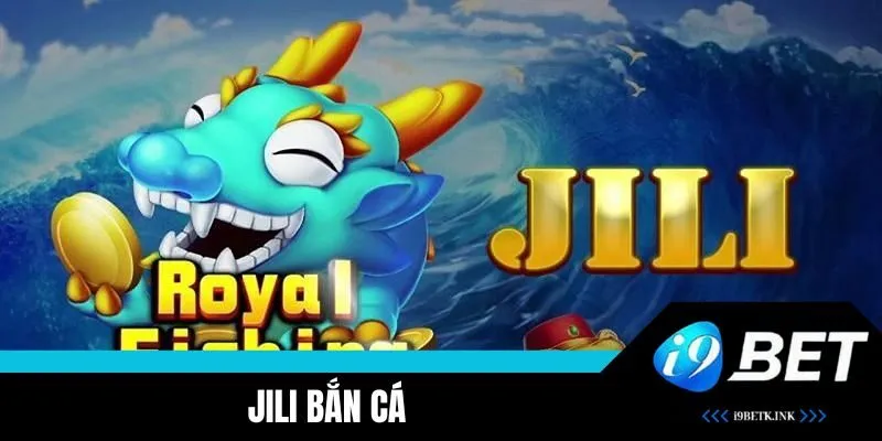 JILI Bắn Cá