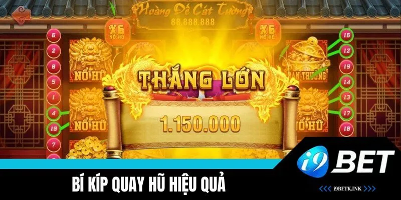 Bí kíp quay hũ thắng lớn