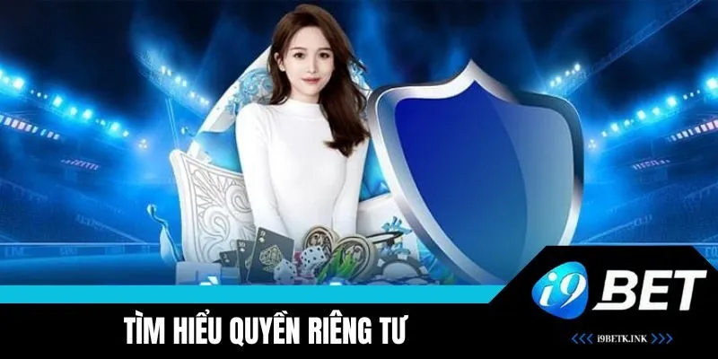 Giới thiệu Quyền Riêng Tư