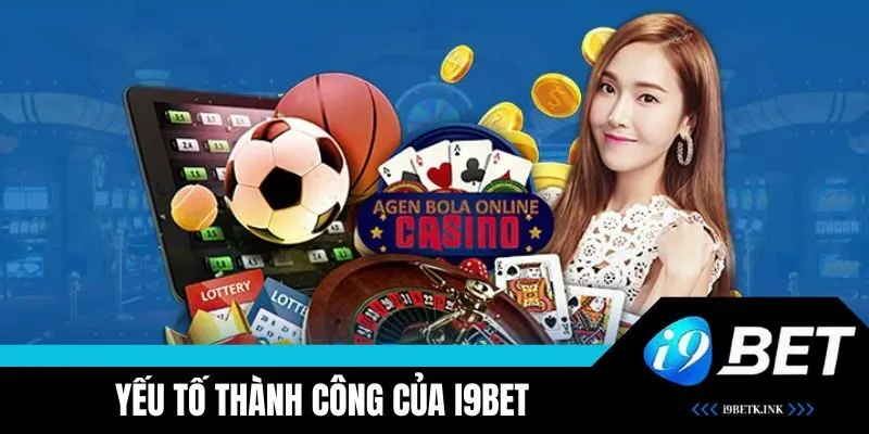 Yếu tố tạo nên thành công i9BET